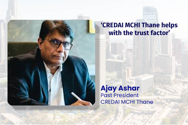 ‘CREDAI MCHI Thane helps with the trust factor’
