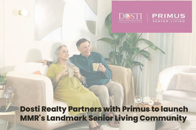 Dosti Realty Partners with Primus to launch MMR's Landmark Senior Living Community