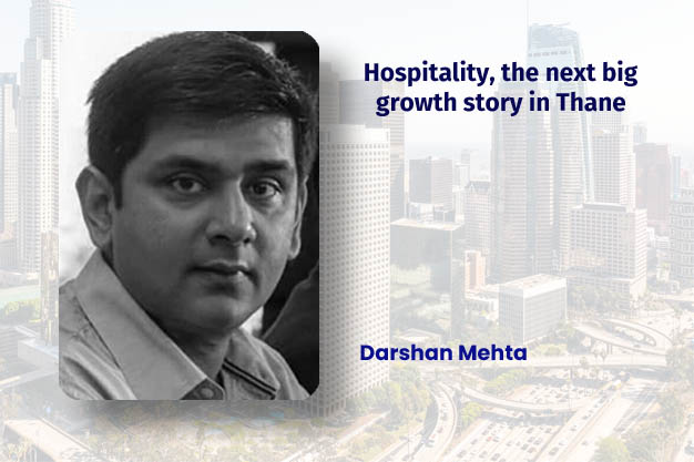 Hospitality, the next big growth story in Thane