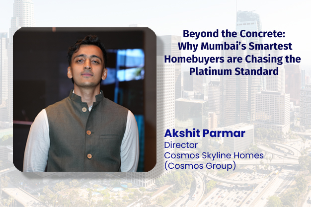 Beyond the Concrete: Why Mumbai’s Smartest Homebuyers are Chasing the Platinum Standard