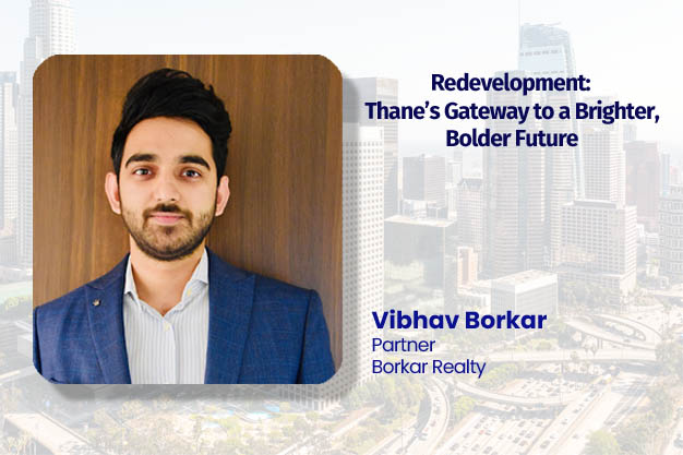 Redevelopment: Thane’s Gateway to a Brighter, Bolder Future