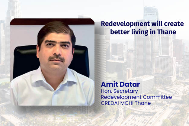 Redevelopment will create better living in Thane