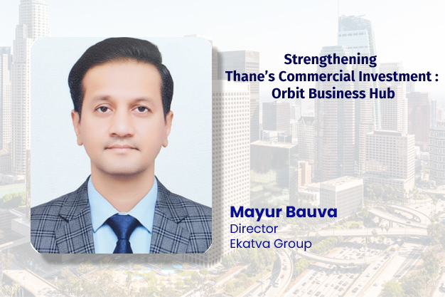 Strengthening Thane’s Commercial Investment : Orbit Business Hub