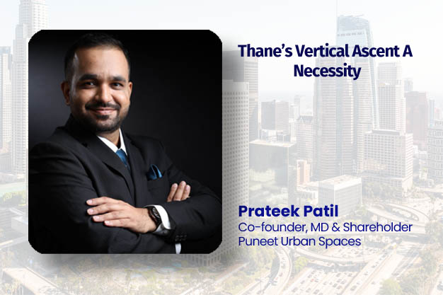 Thane’s Vertical Ascent A Necessity