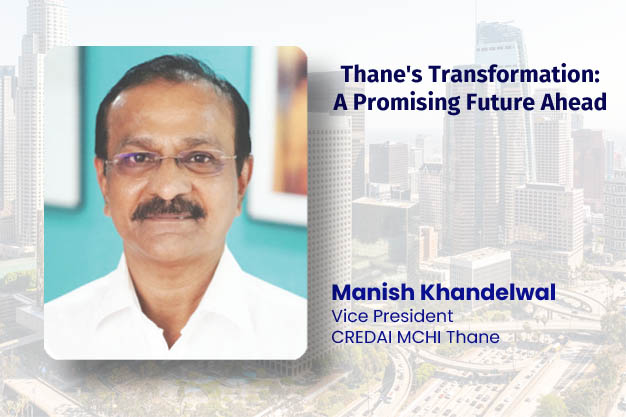 Thane's Transformation: A Promising Future Ahead